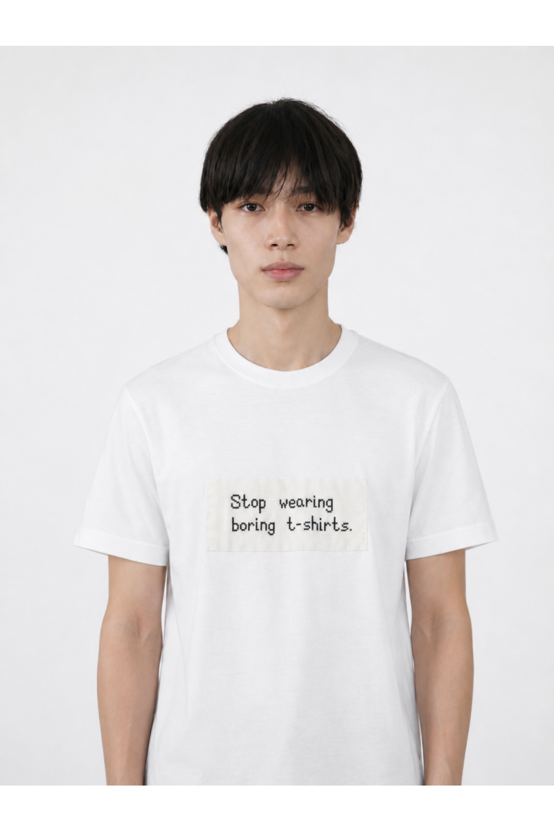 STOP WEARING BORING T-SHIRTS